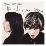 Tegan and Sara: If It Was You [LP] - VINYL Product Image