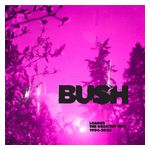 Bush: Loaded: The Greatest Hits 1994-2023 [LP] - VINYL Product Image