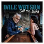 Dale Watson: Call Me Lucky [LP] - VINYL Product Image