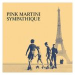 Pink Martini: Sympathique [LP] - VINYL Product Image