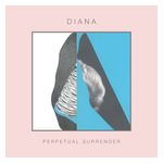 DIANA: Perpetual Surrender [LP] - VINYL