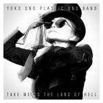 Plastic Ono Band: Take Me to the Land of Hell [LP] - VINYL Product Image