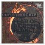 Dub Syndicate: Fear of a Green Planet [25th Anniversary Expanded Edition] [LP] - VINYL Product Image