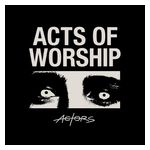 Actors: Acts of Worship [LP] - VINYL Product Image
