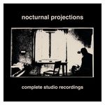 Nocturnal Projections: Complete Studio Recordings [LP] - VINYL Product Image