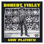 Robert Finley: Goin' Platinum [LP] - VINYL Product Image