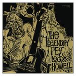 Peg Leg Howell: The Legendary Peg Leg Howell [LP] - VINYL Product Image
