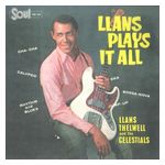 Llans Thelwell & His Celestials: Llans Plays It All [LP] - VINYL