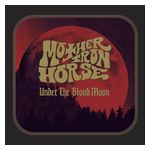 Mother Iron Horse: Under the Blood Moon [LP] - VINYL Product Image