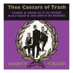 Thee Mighty Caesars: Thee Caesars of Trash [LP] - VINYL Product Image