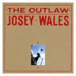 Josey Wales: The Outlaw [LP] - VINYL Product Image