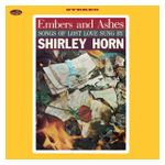 Shirley Horn: Embers & Ashes: Songs of Lost Love Sung by Shirley [LP] - VINYL Product Image