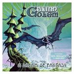 Blind Golem: Dream of Fantasy [CD] Product Image
