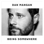 Dan Mangan: Being Somewhere [LP] - VINYL Product Image