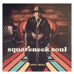 Andy Hall: Squareneck Soul [LP] - VINYL Product Image