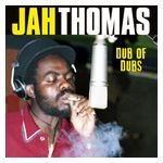 Jah Thomas: Dub of Dubs [LP] [LP] [VINYL] Product Image