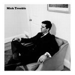 Mick Trouble: It's Mick Trouble's Second LP [LP] - VINYL Product Image