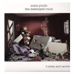 Sonic Youth: The Destroyed Room: B-Sides and Rarities [LP] - VINYL Product Image