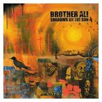 Brother Ali: Shadows on the Sun [CD] Product Image