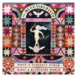 The Decemberists: What a Terrible World, What a Beautiful World [Bonus Tracks] [LP] [LP] - VINYL Product Image