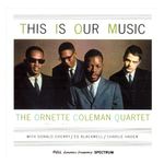 Ornette Coleman: This Is Our Music [LP] - VINYL Product Image