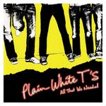 Plain White T's: All That We Needed [LP] - VINYL Product Image