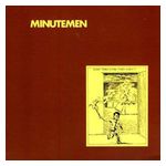 Minutemen: What Makes a Man Start Fires? [LP] - VINYL Product Image