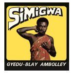 Gyedu-Blay Ambolley: Simigwa [LP] - VINYL Product Image