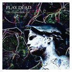 Play Dead: The Collection [LP] - VINYL Product Image
