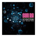 Sun Ra: The Futuristic Sounds of Sun Ra [LP] - VINYL Product Image
