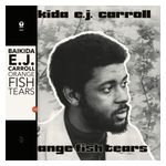 Baikida Carroll: Orange Fish Tears [LP] - VINYL Product Image