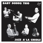 Baby Dodds: Jazz à la Creole: The Baby Dodds Trio [LP] - VINYL Product Image