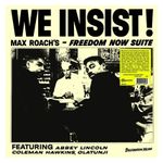 Max Roach: We Insist! Max Roach's Freedom Now Suite [LP] - VINYL Product Image