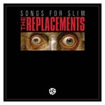 The Replacements: Songs for Slim [12 inch Vinyl Single] Product Image