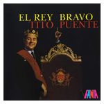 Tito Puente: El Rey Bravo [LP] - VINYL Product Image