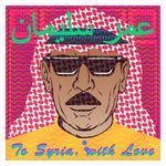 Omar Souleyman: To Syria with Love [LP] - VINYL Product Image