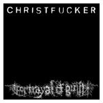 Portrayal of Guilt: Christfucker [LP] - VINYL Product Image