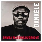 Bamba Wassoulou Groove: Dankele [LP] - VINYL Product Image
