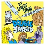 DJ Robert Smith: Double Jabbed [LP] - VINYL Product Image