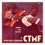 Wild Billy Childish & CTMF: Failure Not Success [LP] - VINYL Product Image