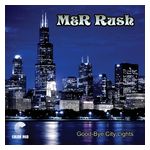 M&R Rush: Good-Bye City Lights [LP] - VINYL Product Image