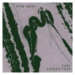 Hiro Kone: Pure Expenditure [LP] - VINYL Product Image