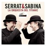 Serrat y Sabina: La Orquesta del Titanic [LP] - VINYL Product Image