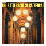 The Butterscotch Cathedral: The Butterscotch Cathedral [LP] - VINYL Product Image