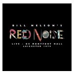 Bill Nelson's Red Noise: Live at the De Montfort Hall Leicester 1979 [LP] - VINYL Product Image