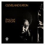 Cleveland Eaton: Plenty Good Eaton [LP] - VINYL Product Image