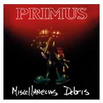 Primus: Miscellaneous Debris [LP] - VINYL Product Image