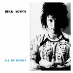 Rikk Agnew: All by Myself [LP] - VINYL Product Image