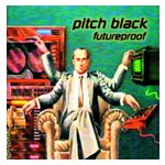 Pitch Black: Futureproof [LP] [VINYL] Product Image