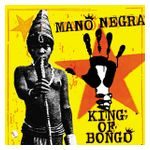 Mano Negra: King of Bongo [LP] - VINYL Product Image